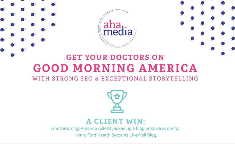 Get Your Doctors on Good Morning America with Strong SEO & Exceptional Storytelling