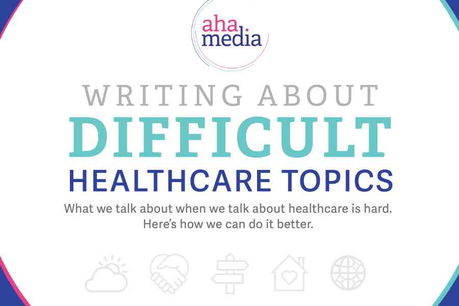 Writing About Difficult Healthcare Topics