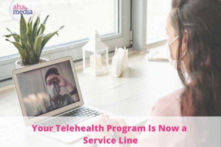 Your Telehealth Program Is Now a Service Line