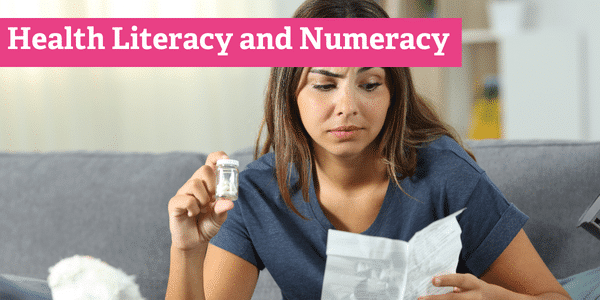 A Fresh Look at Health Literacy and Numeracy, Plus 5 Tips