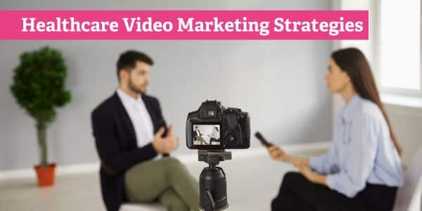 How to Add Healthcare Video Marketing to Your Strategy