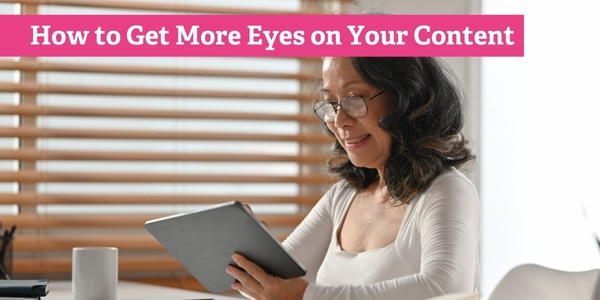 Content Findability Tips: How to Get More Eyes on Your Content